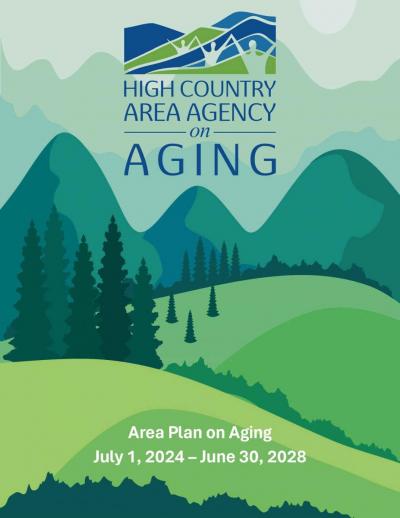 High Country Area Agency on Aging Area Plan on Aging July 12024-June 30 2028