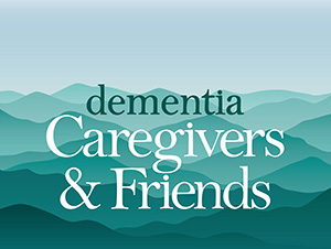 dementia caregivers and friends
